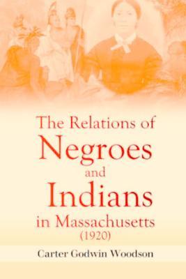 The Relations of Negroes and Indians in Massachusetts (1920)