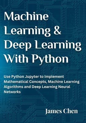 Machine Learning and Deep Learning With Python