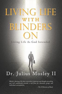 Living Life with Blinders On