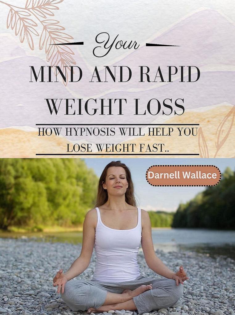 YOUR MIND AND RAPID WEIGHT LOSS
