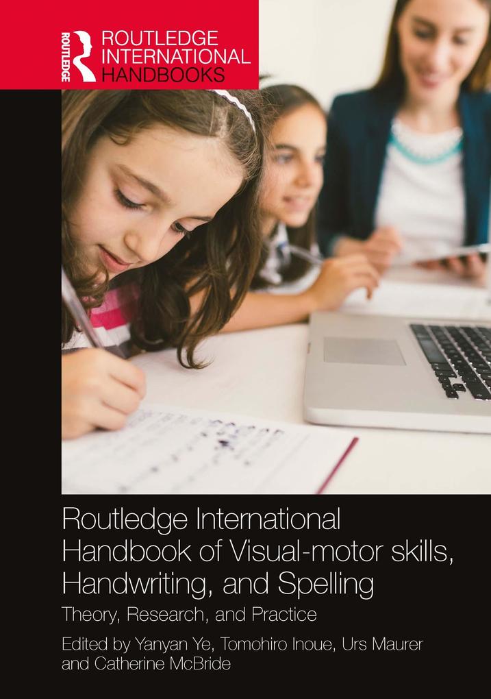 Routledge International Handbook of Visual-motor skills Handwriting and Spelling