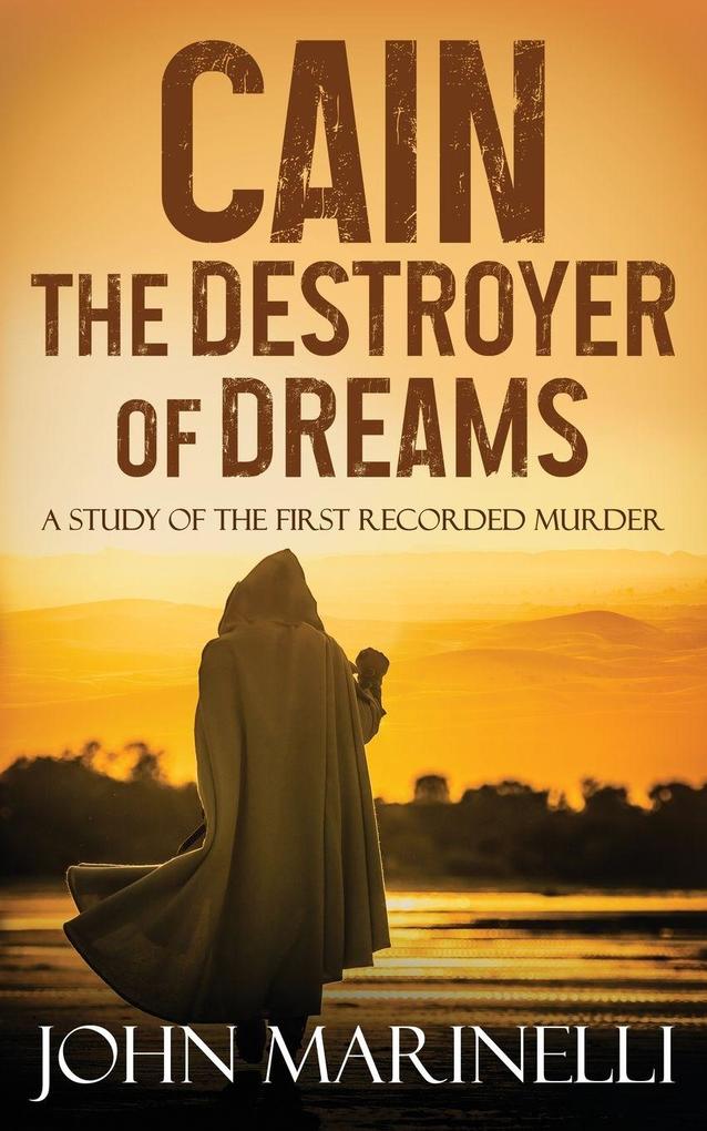 Cain The Destroyer of Dreams