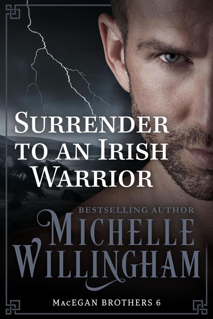 Surrender to an Irish Warrior (MacEgan Brothers #6)