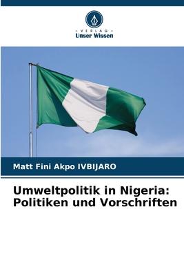 Umweltpolitik in Nigeria: Politiken und Vorschriften
