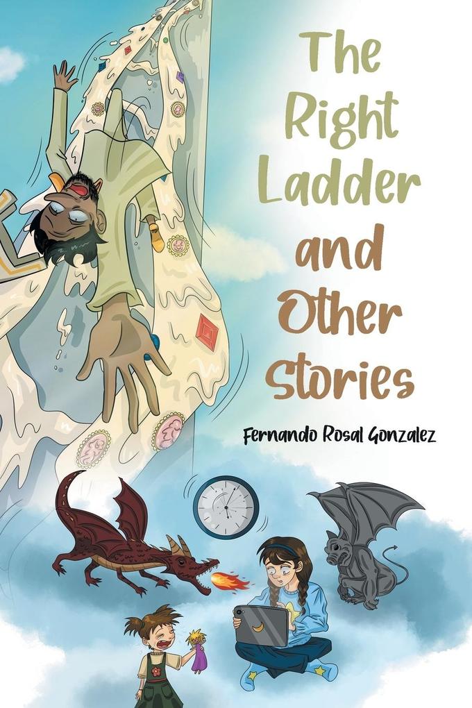 The Right Ladder and Other Stories