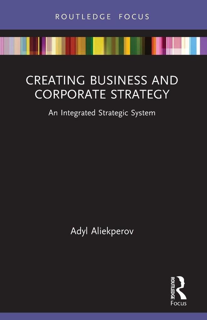 Creating Business and Corporate Strategy