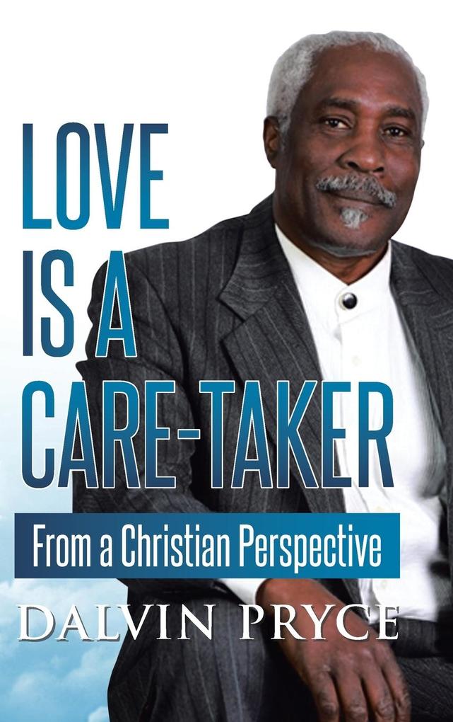 Love is a Care-Taker From a Christian Perspective