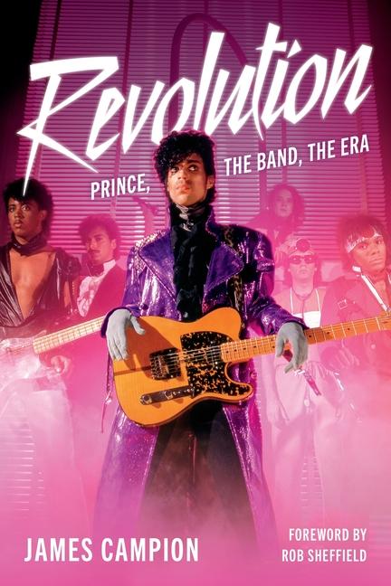 REVOLUTION: Prince the Band the Era