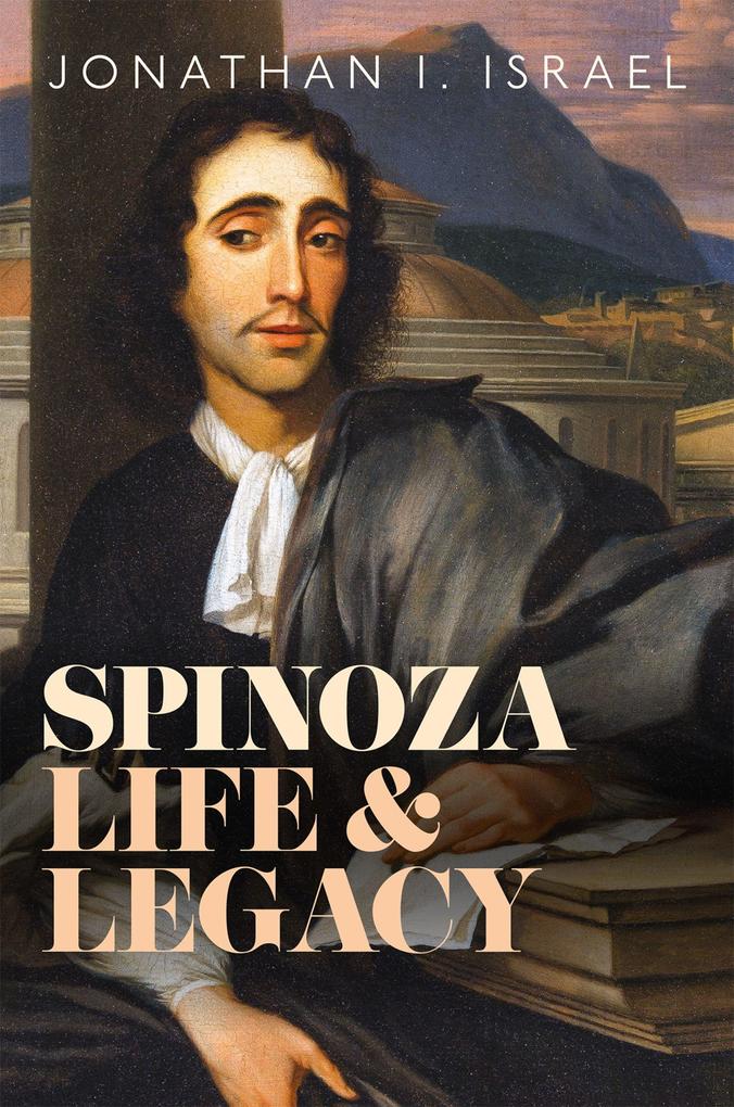 Oup eBook Spinoza Life And Legacy
