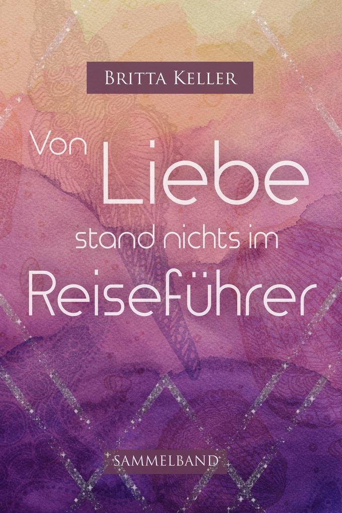 Von Liebe stand nichts im Reiseführer