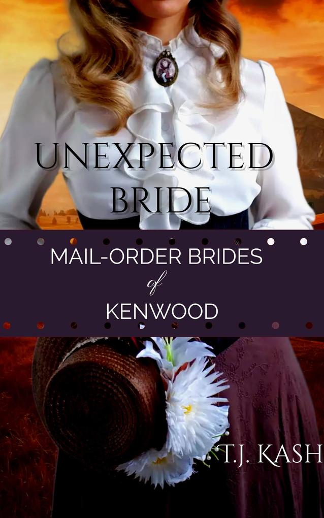 Unexpected Bride (Mail-Order Brides of Kenwood #1)