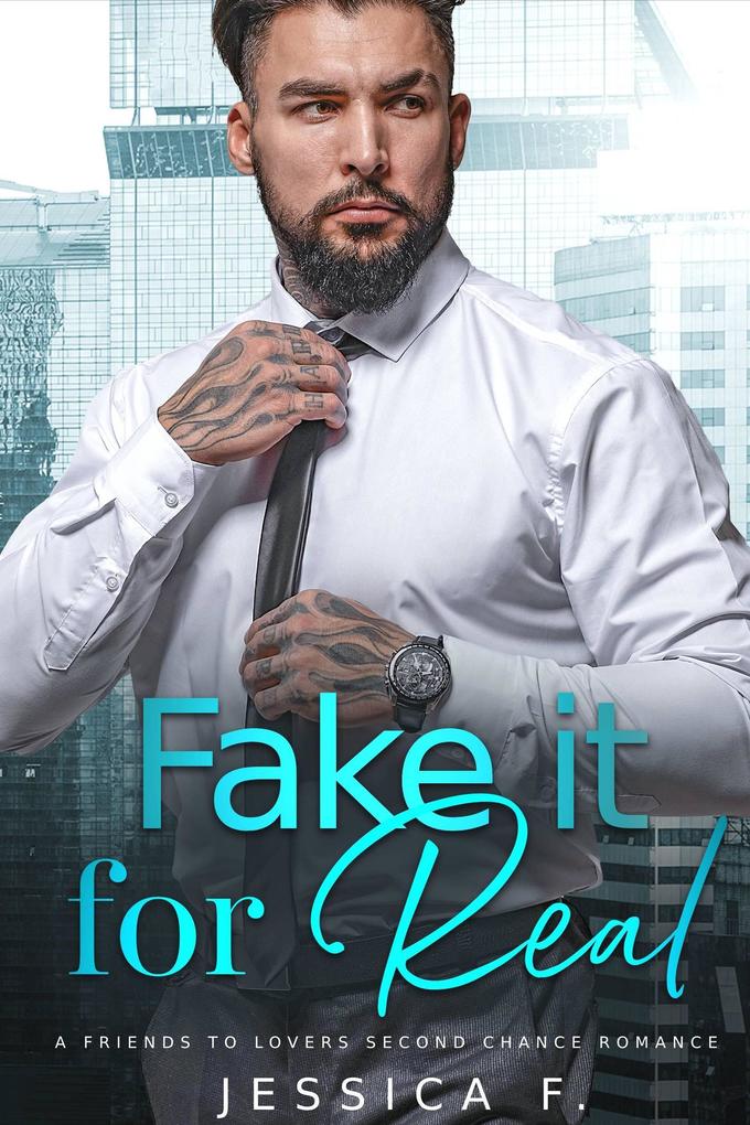 Fake it for Real: A Friends to Lovers Second Chance Romance (Accidental Love)
