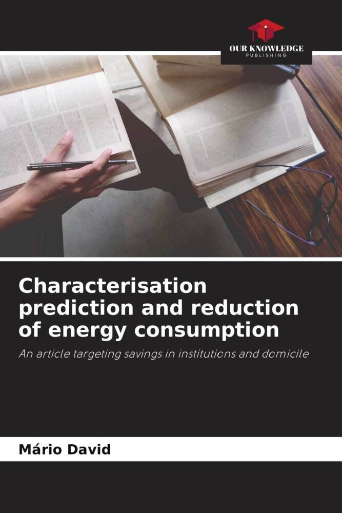 Characterisation prediction and reduction of energy consumption