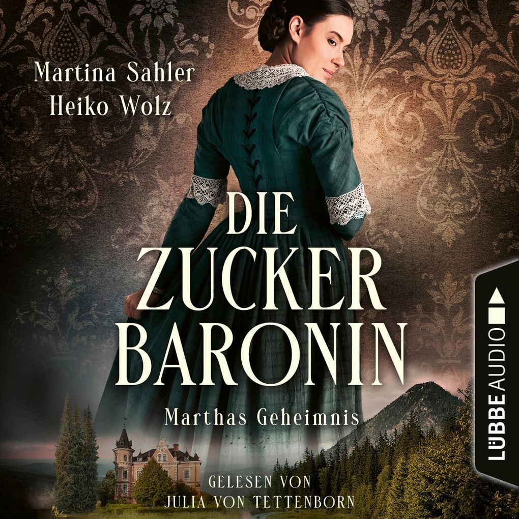 Marthas Geheimnis - Die Zuckerbaronin Teil 1