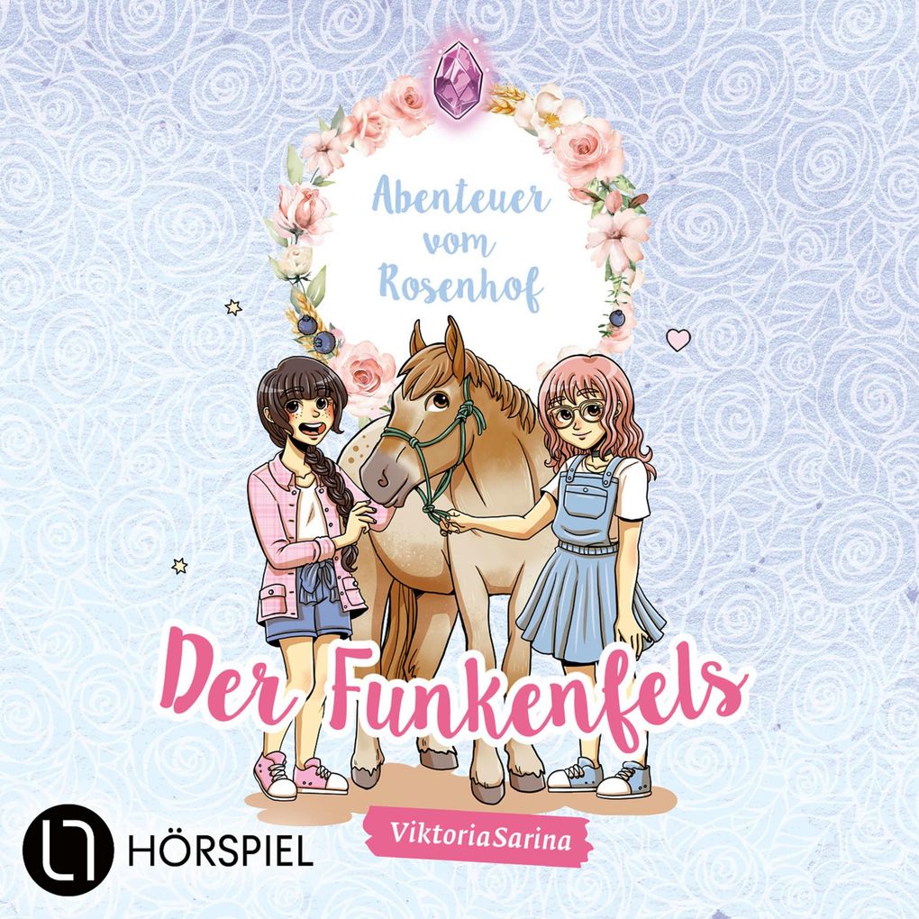 Folge 1: Der Funkenfels - Abenteuer vom Rosenhof