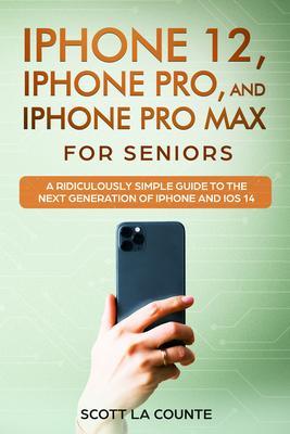 iPhone 12 iPhone Pro and iPhone Pro Max For Senirs