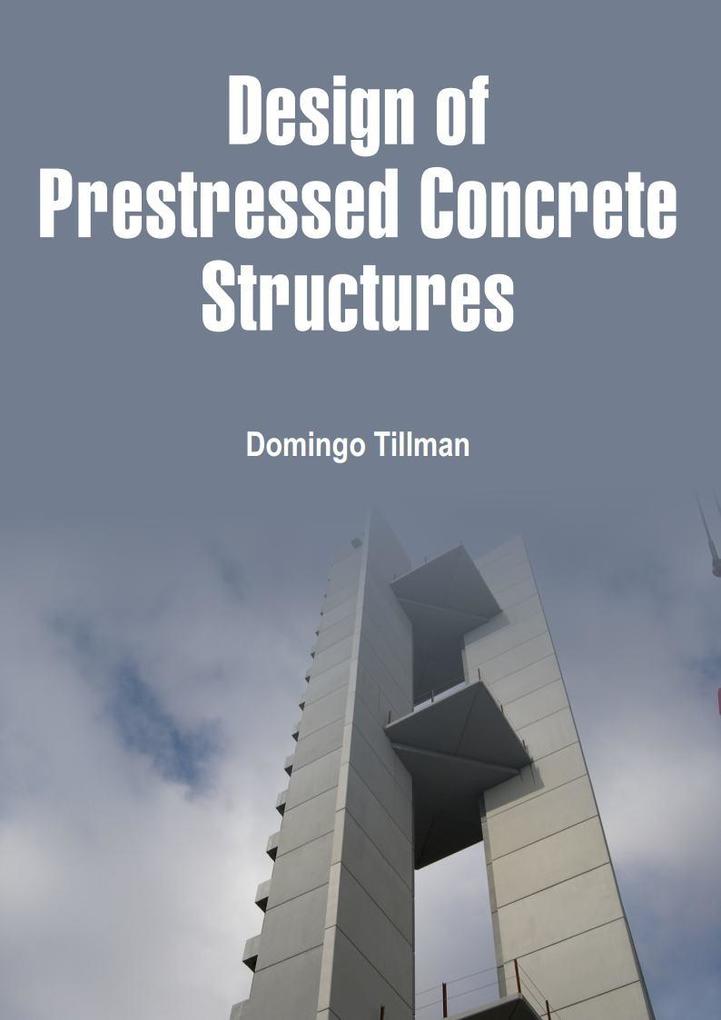 Design of Prestressed Concrete Structures