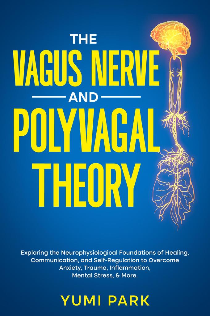 The Vagus Nerve and Polyvagal Theory