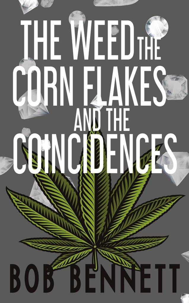 The Weed The Corn Flakes & The Coincidences