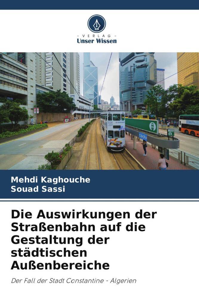 Die Auswirkungen der Straßenbahn auf die Gestaltung der städtischen Außenbereiche