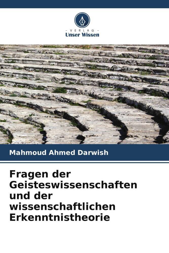 Fragen der Geisteswissenschaften und der wissenschaftlichen Erkenntnistheorie