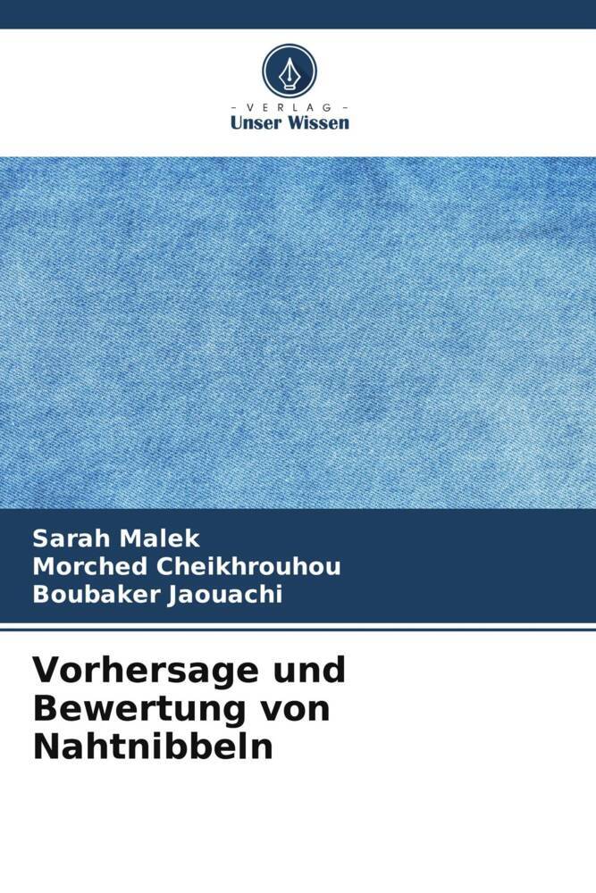 Vorhersage und Bewertung von Nahtnibbeln