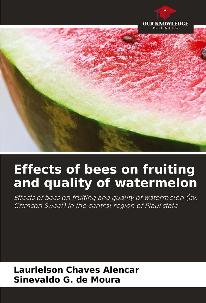 Effects of bees on fruiting and quality of watermelon