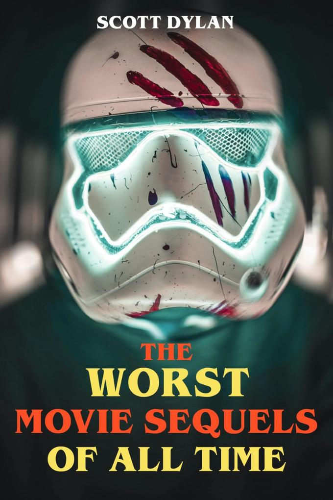 The Worst Movie Sequels Of All Time