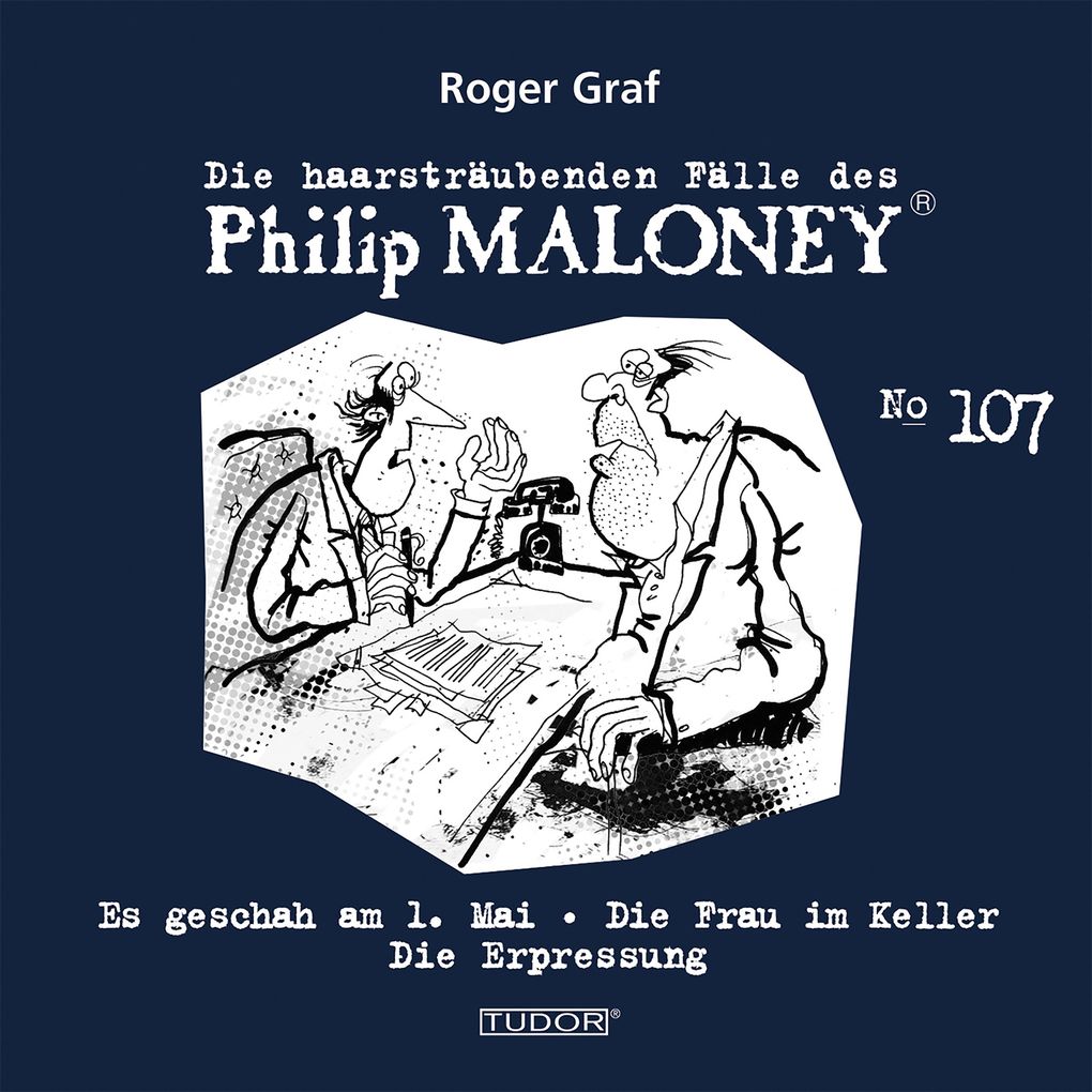 Die haarsträubenden Fälle des Philip Maloney No.107