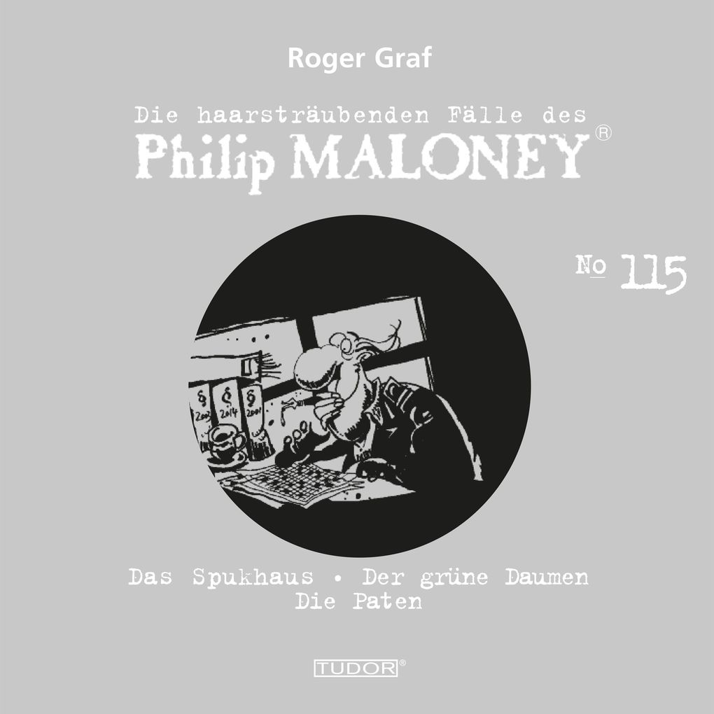 Die haarsträubenden Fälle des Philip Maloney No.115