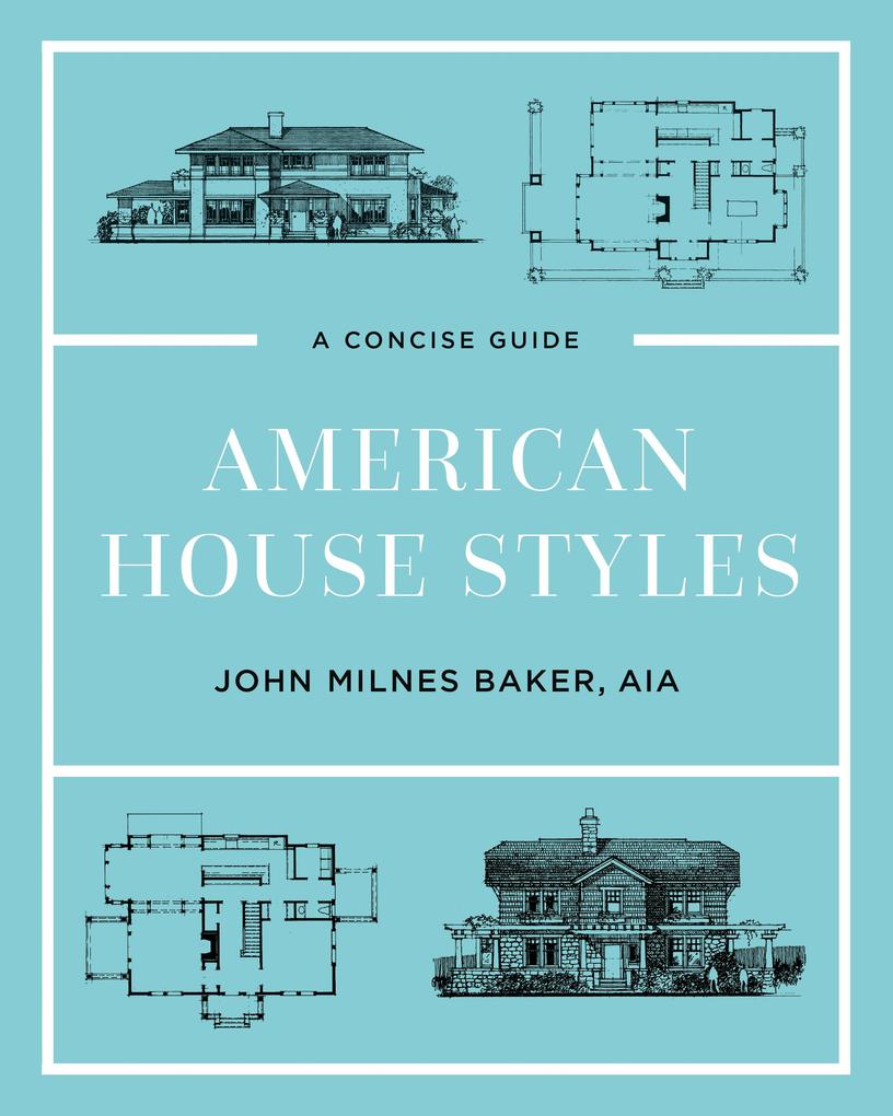 American House Styles: A Concise Guide (Second edition)