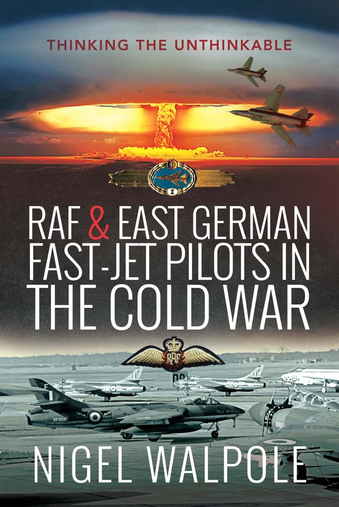 RAF and East German Fast-Jet Pilots in the Cold War