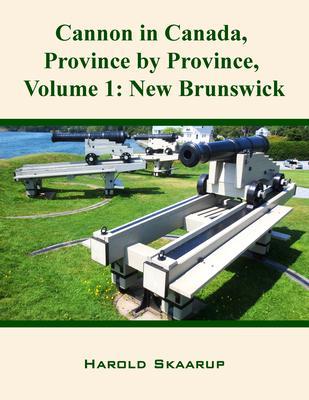 Cannon in Canada Province by Province Volume 1