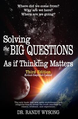 Solving the Big Questions As If Thinking Matters Third Edition