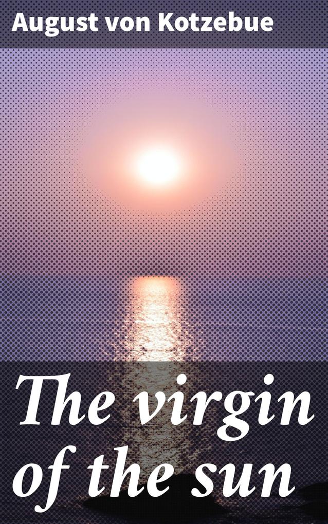 The virgin of the sun