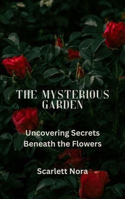 The Mysterious Garden