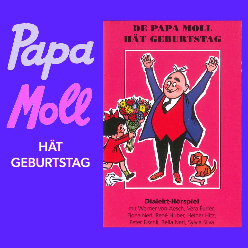 De Papa Moll hät Geburtstag