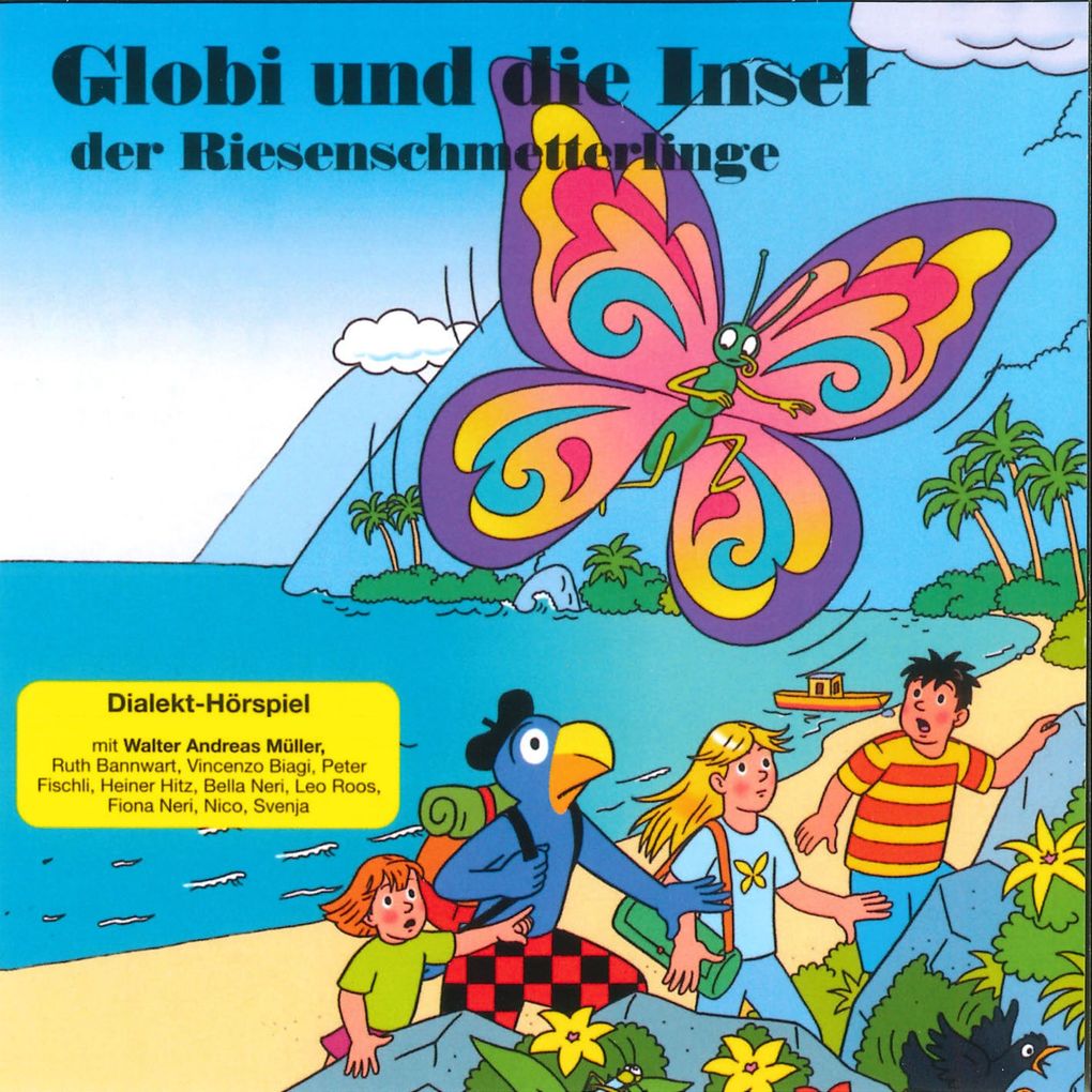 Globi und die Insel der Riesenschmetterlinge