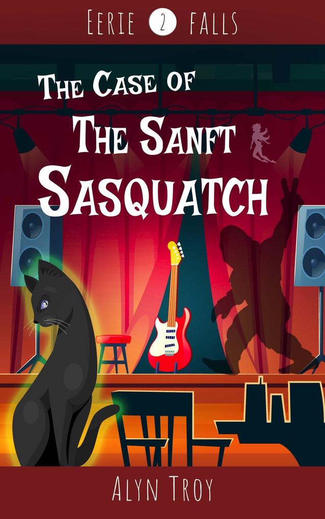 The Case of the Sanft Sasquatch (Eerie Falls Mysteries #2)