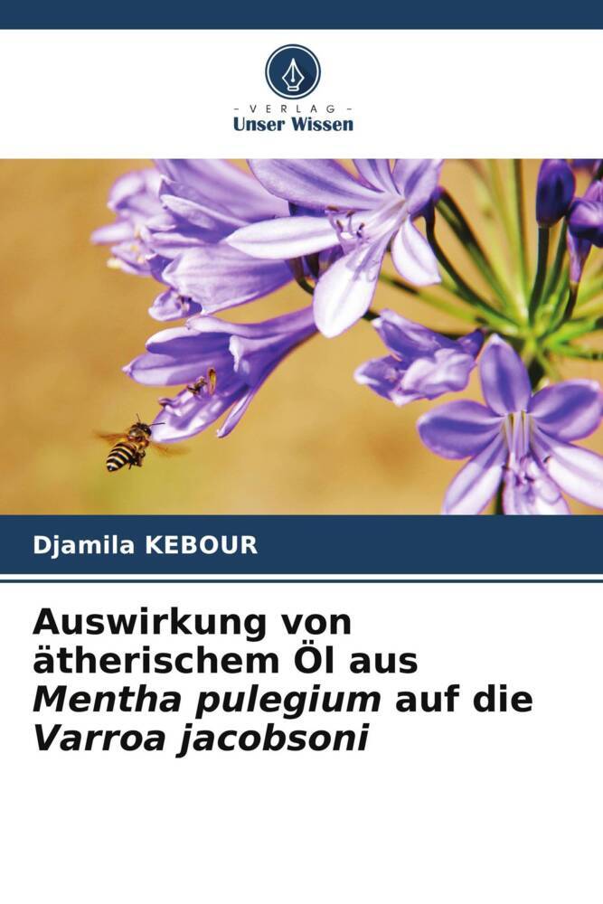Auswirkung von ätherischem Öl aus Mentha pulegium auf die Varroa jacobsoni