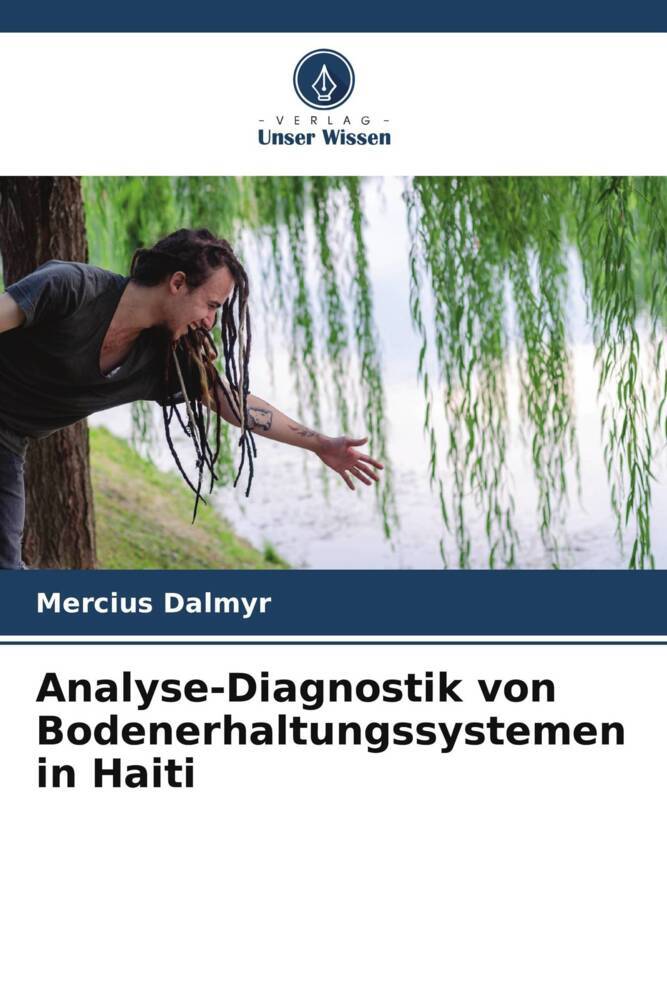 Analyse-Diagnostik von Bodenerhaltungssystemen in Haiti