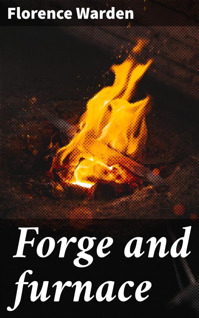 Forge and furnace