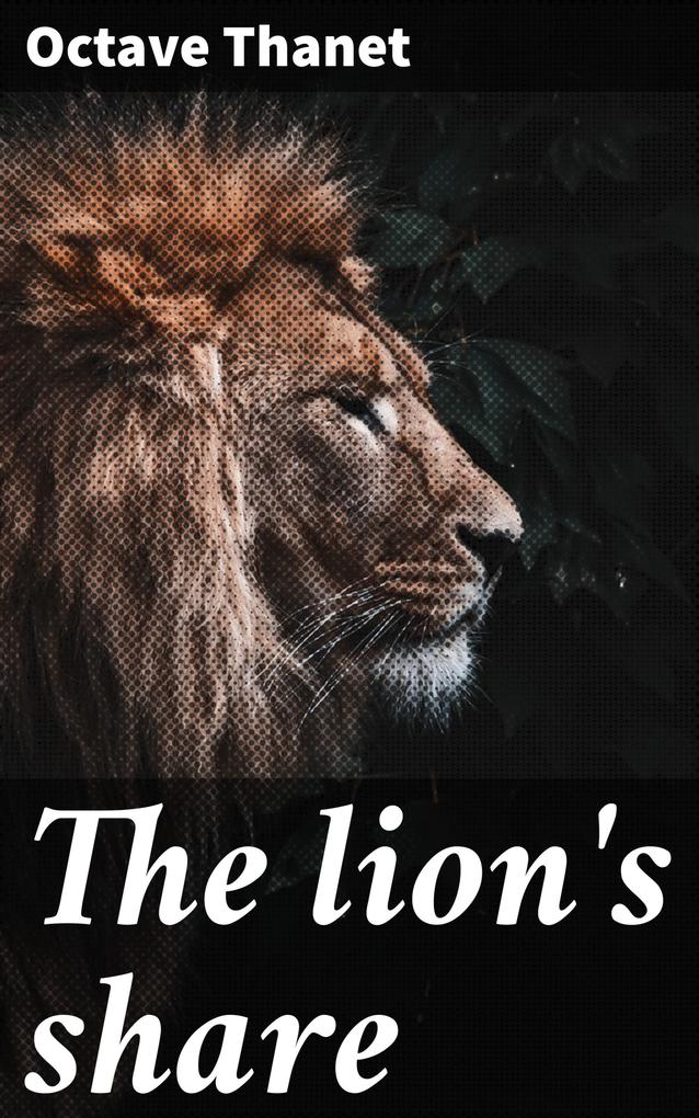 The lion‘s share