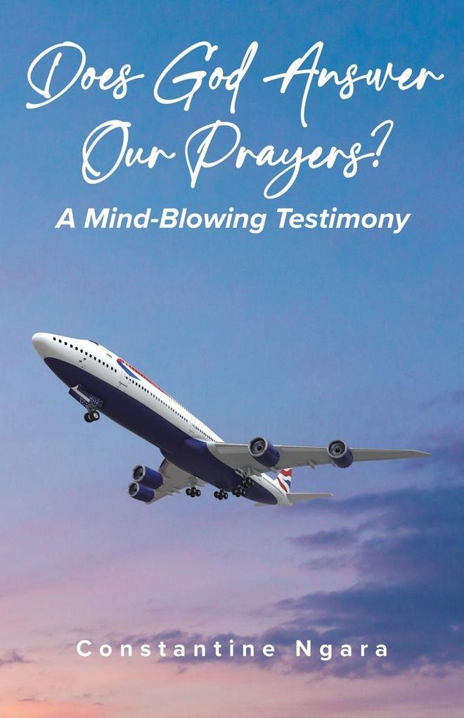 Does God Answer Our Prayers?