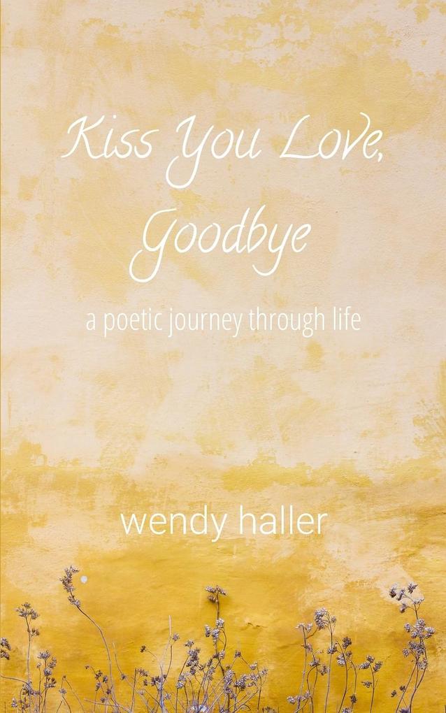 Kiss You Love Goodbye