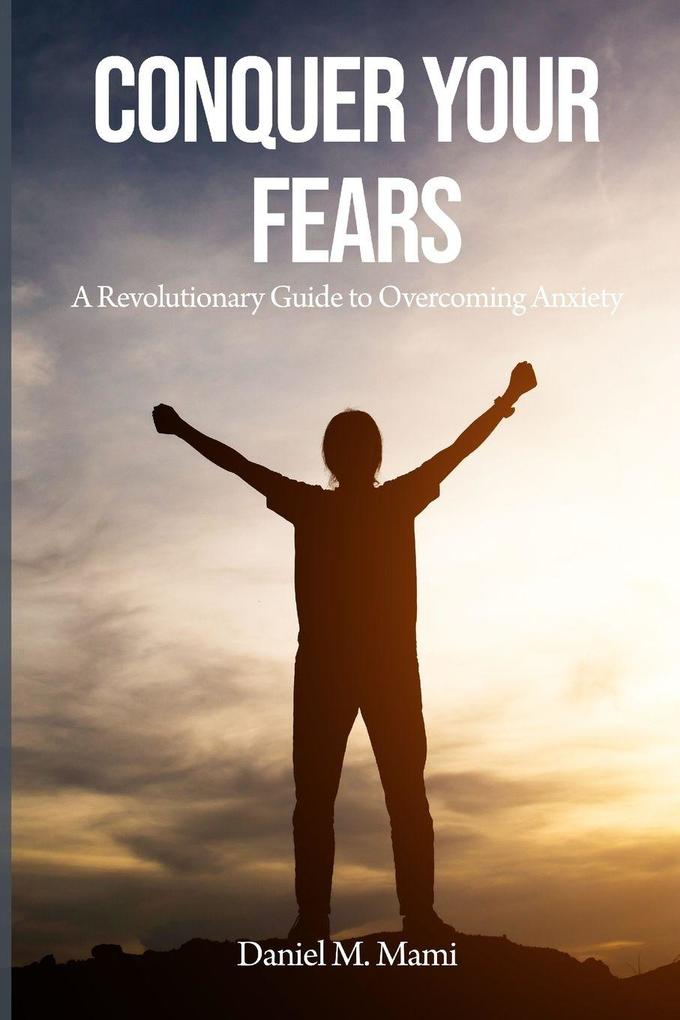 Conquer Your Fears
