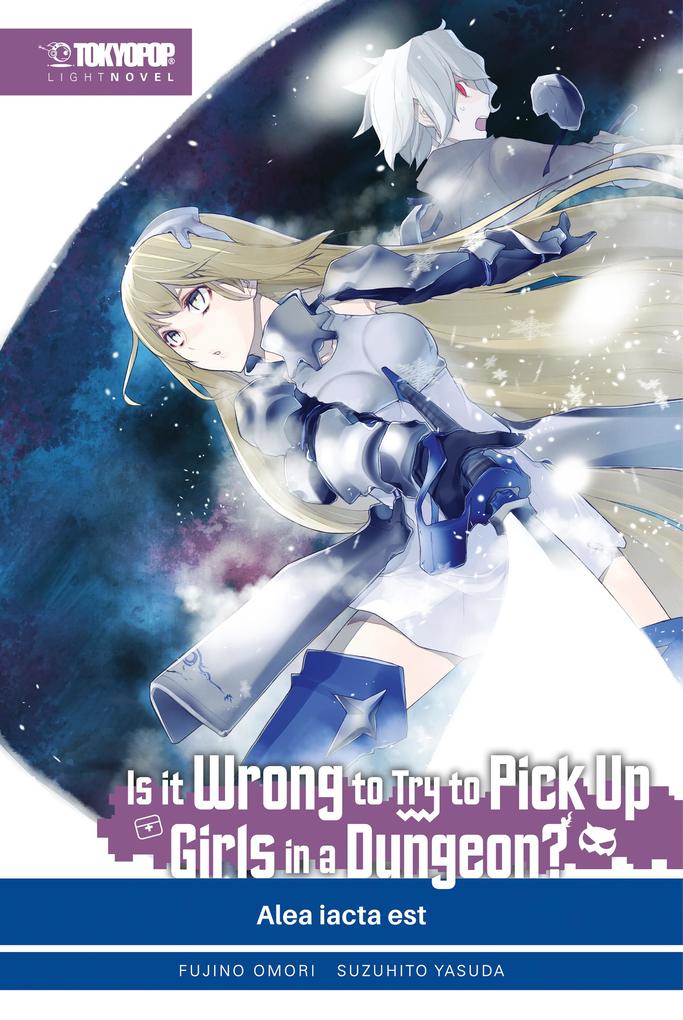 Is It Wrong to Try to Pick Up Girls in a Dungeon? - Light Novel Band 03