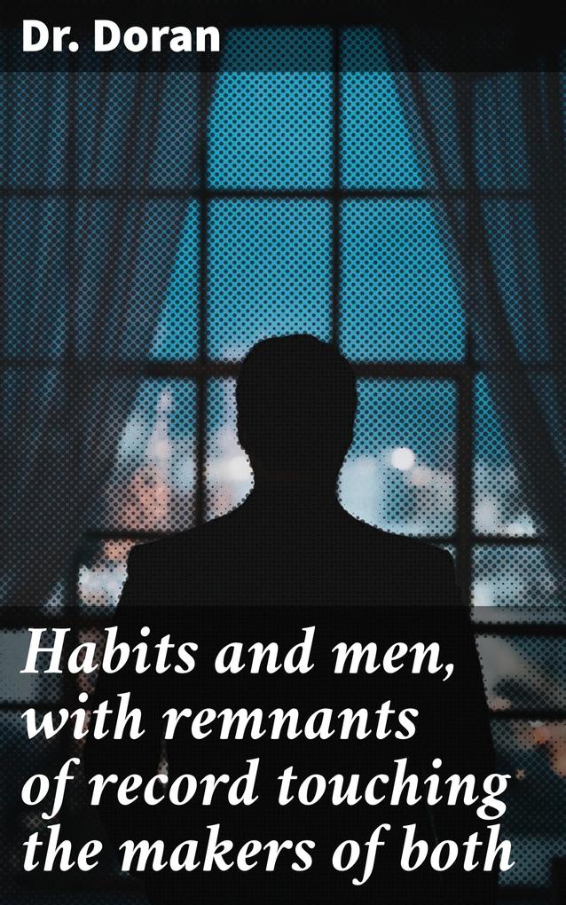 Habits and men with remnants of record touching the makers of both