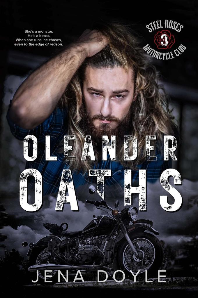 Oleander Oaths (Steel Roses Motorcycle Club #3)