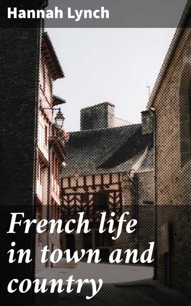 French life in town and country